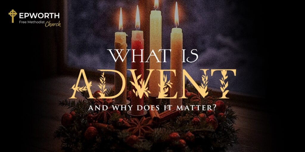 What is Advent, and Why Does it Matter?